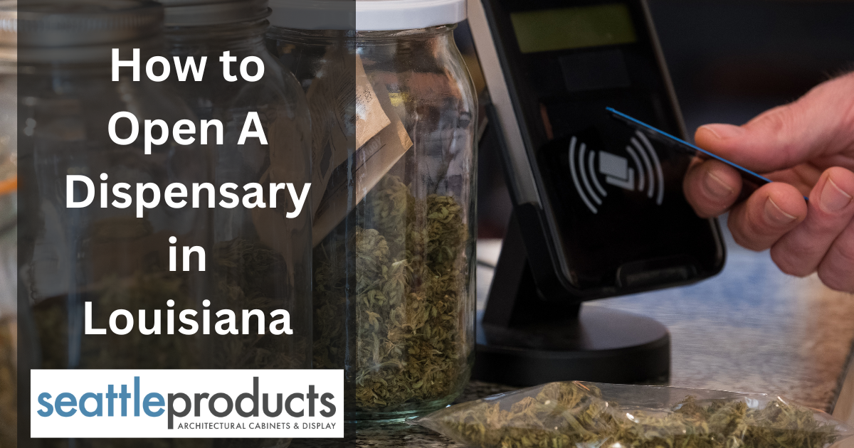 How To Open A Dispensary in Louisiana